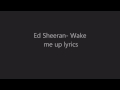 Ed Sheeran - Wake me up (karaoke version)