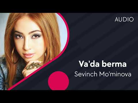 Sevinch Mo'minova - Va'da berma (Official Music)