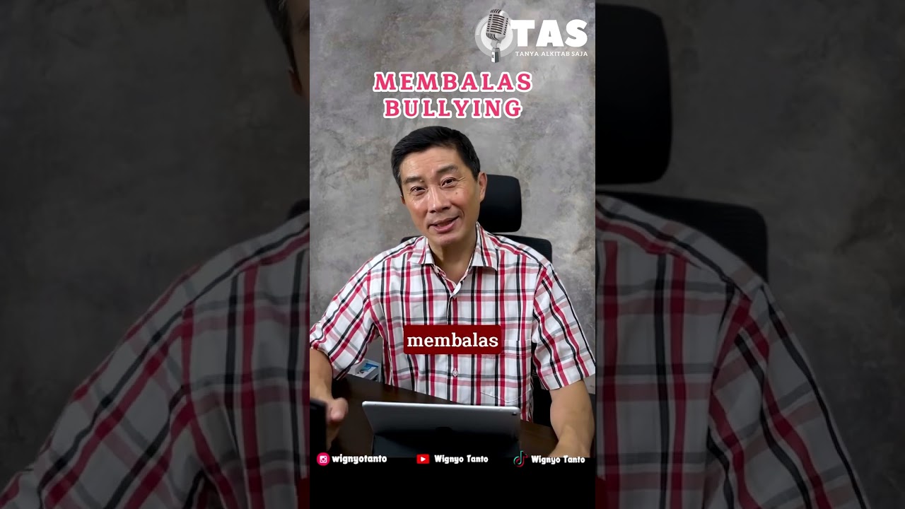 TAS#060 Membalas bullying?