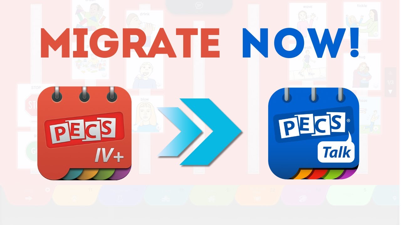 Migrating from PECS IV+ to PECSTalk: Tutorial