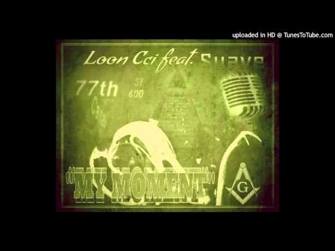Loon Cci - My Moment (Feat. SuaveMan)