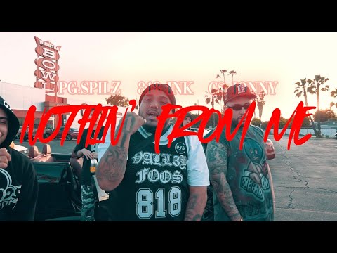 Pg.Spilz x 818Ink x CS Jonny - Nothin' From Me (Official Music Video) Dir: B SHOTDAT