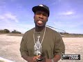 50 Cent This Entire Trip Has Been Educational 2008