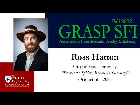 Fall 2022 GRASP SFI - Ross Hatton, Oregon State University, “Snakes & Spiders, Robots & Geometry”