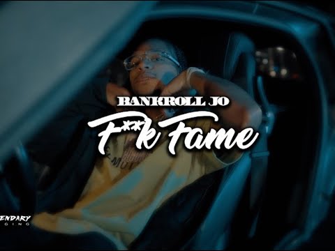 Bankroll Jo - Fuck Fame (Official Music Video)