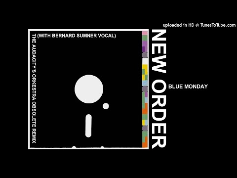 New Order - Blue Monday (The Audacity's Orkestra Obsolete Remix inc. Bernard Sumner vocal)