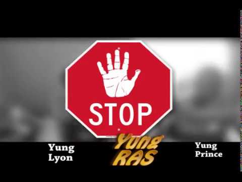 STOP - YUNG RAS FT YUNG PRINCE & YUNG LION (May 2017)
