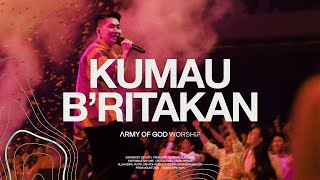 Download lagu Kumau B'ritakan - Army of God Worship mp3