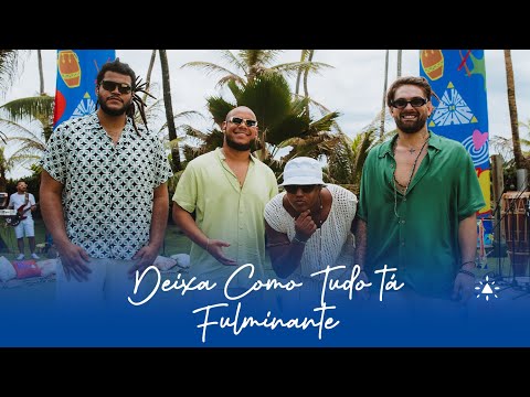 Deixa Tudo Como Tá / Fulminante - Mashup Thiaguinho X Mumuzinho - Zaia e os Filhos da Bahia