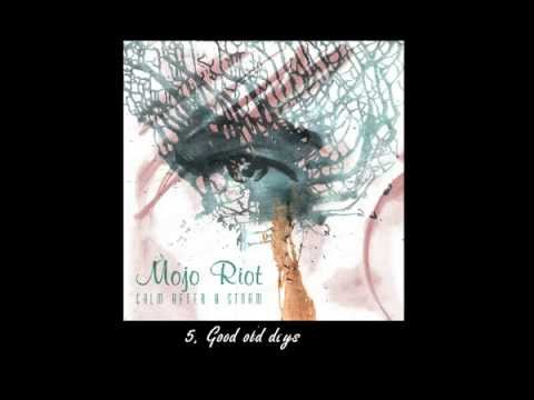 Mojo Riot   Calm after a storm (album preview)