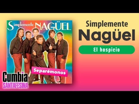 Simplemente Naguel - El hospicio │ Letra