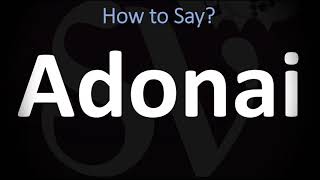 How to Pronounce Adonai? (CORRECTLY)