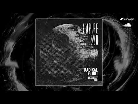 Radikal Guru - Empire Dub (DubDiggerz rmx)