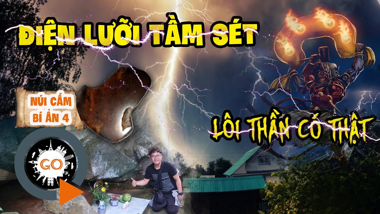 Điện Lưỡi Búa Ông Trời - Nơi Thiên Lôi Dòm Ngó | NÚI CẤM BÍ ẨN 4 | Thunder Genie Palace