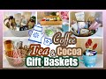GIFT BASKET IDEAS For The Coffee Cocoa Tea Lovers
