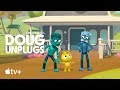 Doug Unplugs — Let’s Start a Tradition | Apple TV+