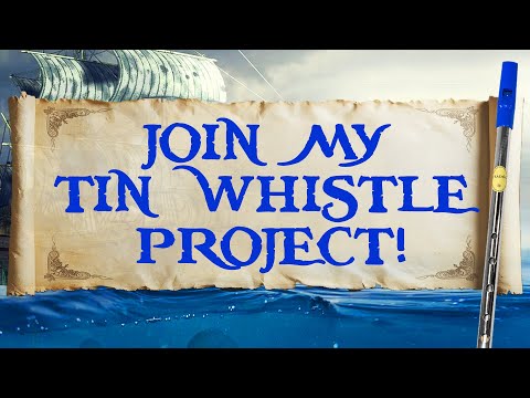 JOIN ME TO PLAY A SEA SHANTY - In A Group Tin Whistle Collaboration Project
