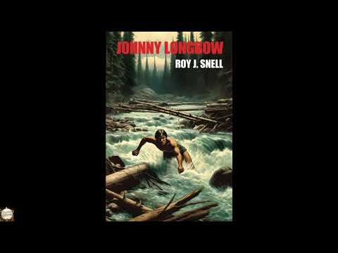 Johnny Longbow by Roy J. Snell — free full audiobook