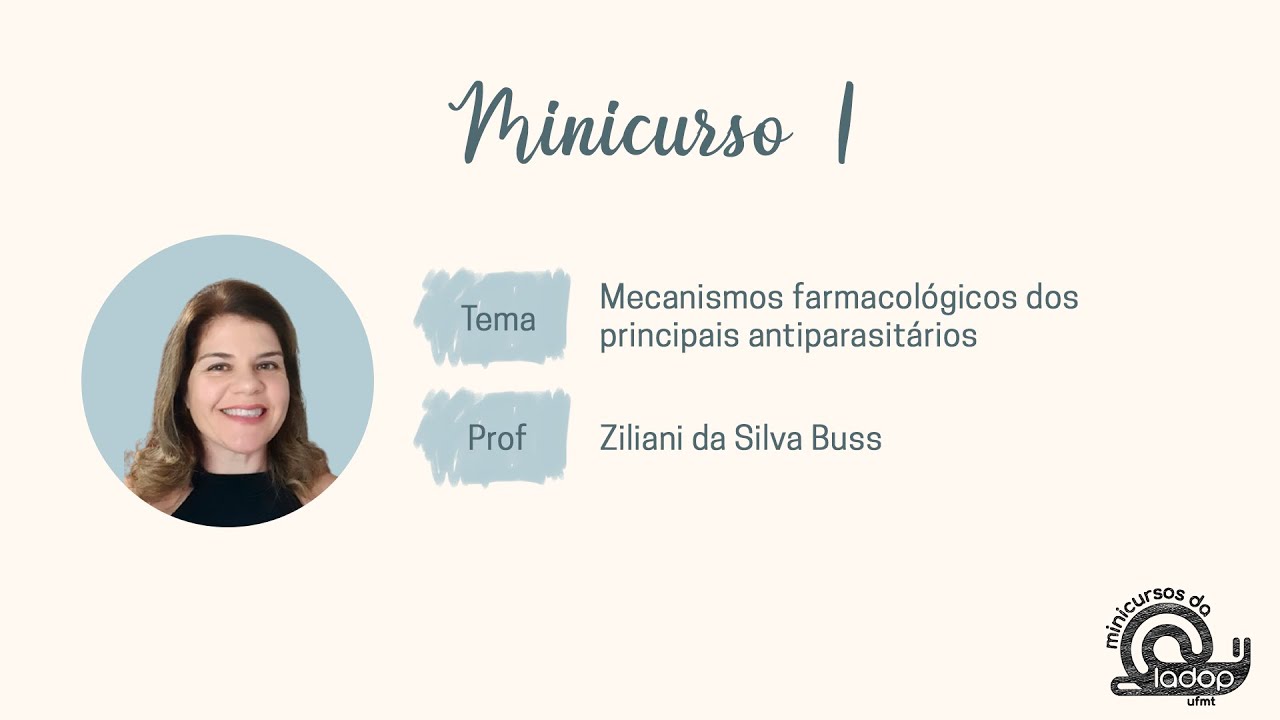 Mecanismos farmacológicos dos principais antiparasitários - Profa. Dra. Ziliani da Silva Buss