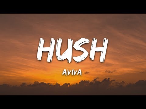 Aviva - Hushh (Lyrics)