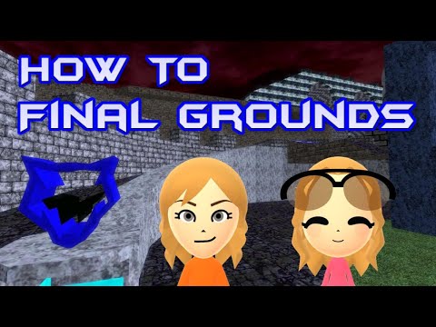 HOW TO FINAL GROUNDS