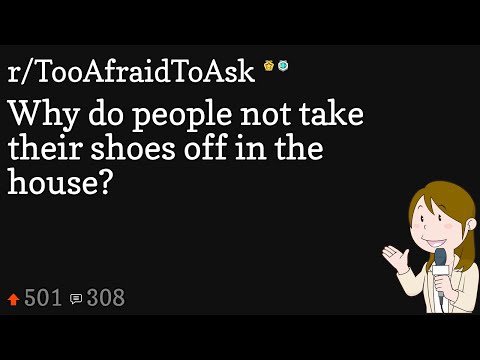 Why do people not take their shoes off in the house?