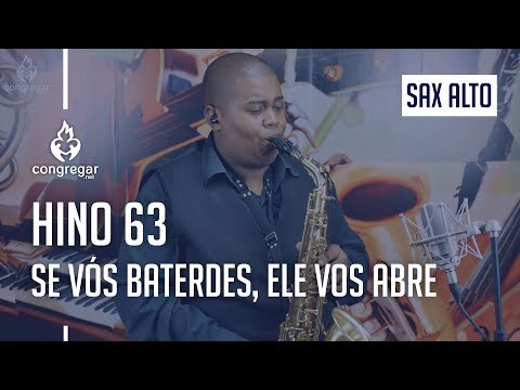 🎷 Hino 63 - Se vós baterdes, Ele vos abre - Sax Alto - CCB - Allan Oliveira 🎷