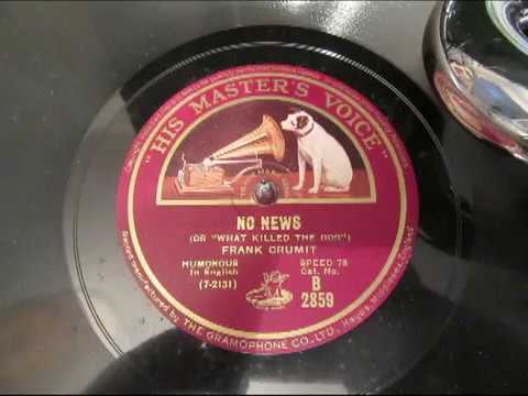 Frank Crumit - No News - or What Killed The Dog - Comic Monologue - 78 rpm