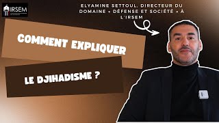 GRAND FORMAT#6 : COMMENT EXPLIQUER LE DJIHADISME ?