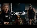 Commit Or Be Forgotten.