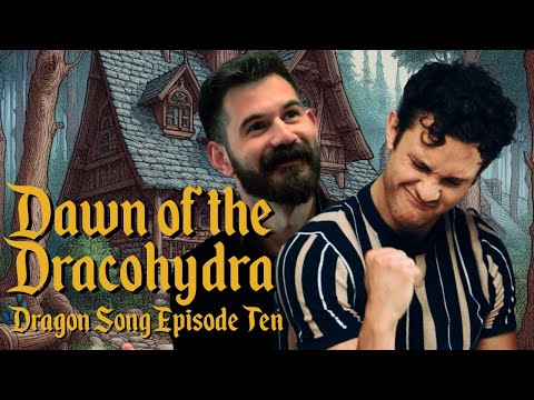 Dawn of the Dracohydra Part One - Dragon Song Ep. 10