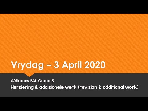 Afrikaans FAL -  Graad 5  - Vrydag - 3 April 2020