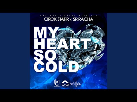 My heart so cold (feat. Sriracha)
