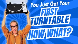 Are You An AUDIOPHILE Yet? YOU Just Got Your 1st TURNTABLE! NOW WHAT?