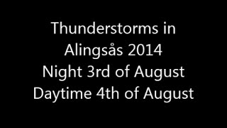 preview picture of video 'Thunderstorm Alingsås 3rd 4th of August. Åskväder Alingsås'