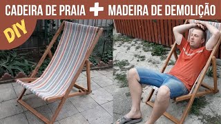 Como Fazer Uma Cadeira De Praia Espreguiadeira De Madeira (Madeira de Demolio)