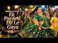 Ek Pardesi Dil Le Gaya New Song Hottest Item Song 2026 Bollywood Viral Hit Item Songs Song