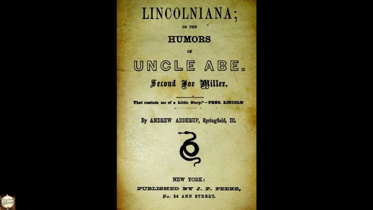Lincolniana: Or The Humors Of Uncle Abe
