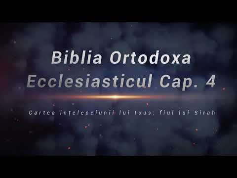 4.Biblia Ortodoxa - Ecclesiasticul - Cap.4 - Cartea întelepciunii lui Isus, fiul lui Sirah