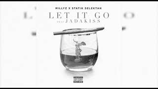 Millyz & Statik Selektah - Let It Go Ft. Jadakiss