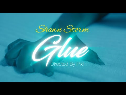 Shawn Storm - Glue (Official Music Video)