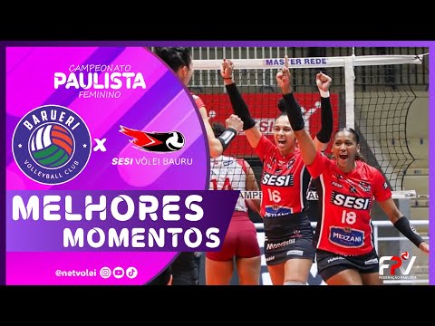 BARUERI vs SESI BAURU | FINAL | Melhores Momentos | Paulista Feminino 2025