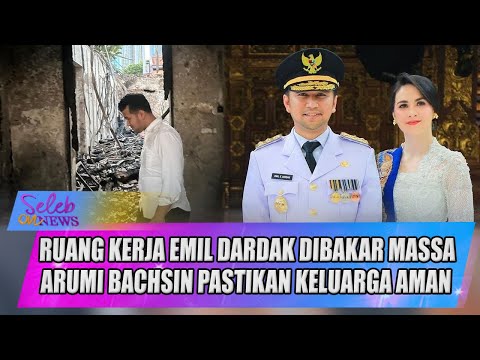 RUANG KERJA EMIL DARDAK DIBAKAR MASSA, ARUMI BACHSIN PASTIKAN KELUARGA AMAN - SELEB ON NEWS