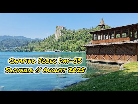 Camping Sobec Day-03 // August 13, 2025 // Slovenia