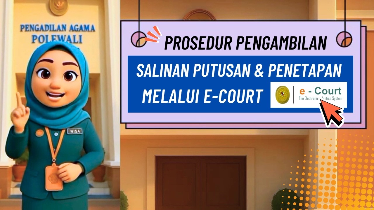 PENGAMBILAN SALINAN PUTUSAN DAN SALINAN PENETAPAN MELALUI E-COURT