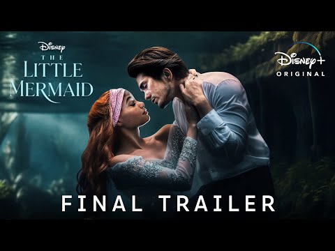 The Little Mermaid - Final Trailer (2023) Halle Bailey & Jonah Hauer | Disney+