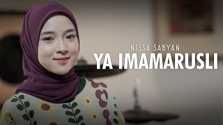 Download lagu YA IMAMARUSLI || HIJAZ ( يَا إِمَامَ الرُّسْلِ ) - NISSA SABYAN mp3