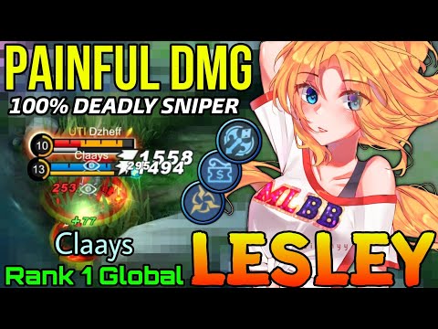 Deadly Sniper Lesley Painful Damage Build - Top 1 Global Lesley by Claays - Mobile Legends