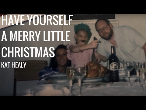 'Have Yourself A Merry Little Christmas - Kat Healy - Cover