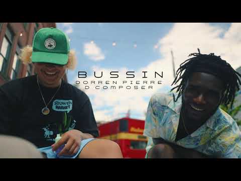 Dorren Pierre - Bussin Ft. DComposer